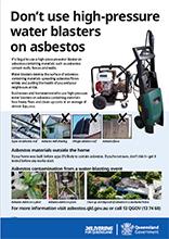 Don’t use high-pressure water blasters on asbestos